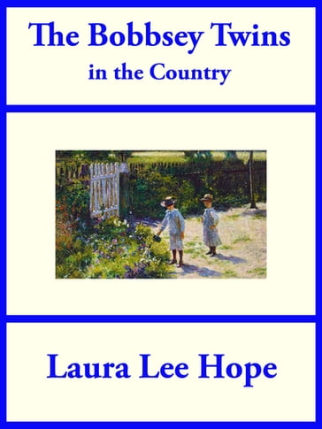 The Bobbsey Twins in the Country - Laura Lee Hope