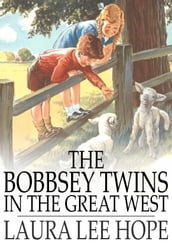 The Bobbsey Twins in the Great West