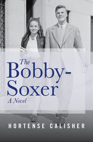 The Bobby-Soxer - Hortense Calisher