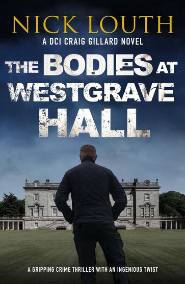 The Bodies at Westgrave Hall - Nick Louth