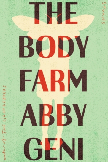The Body Farm - Abby Geni