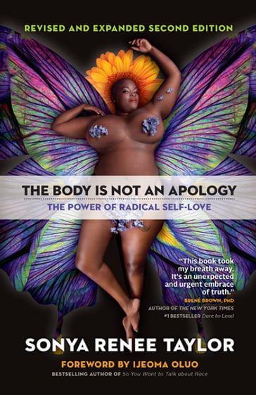 The Body Is Not an Apology, Second Edition - Sonya Renee Taylor