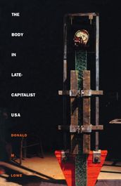 The Body in Late-Capitalist USA