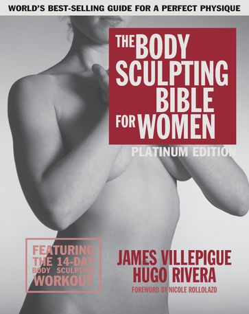 The Body Sculpting Bible for Women, Fourth Edition - Hugo Rivera - James Villepigue