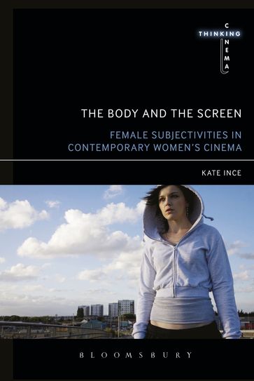 The Body and the Screen - Kate Ince
