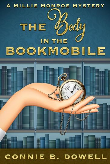 The Body in the Bookmobile - Connie B. Dowell