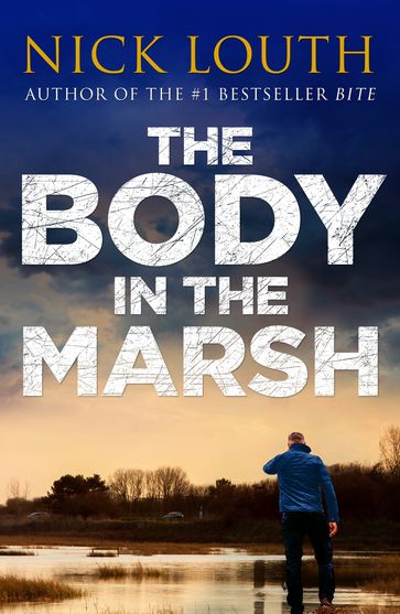 The Body in the Marsh - Nick Louth