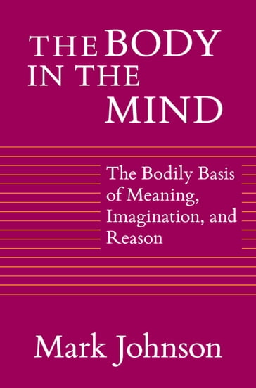 The Body in the Mind - Mark Johnson