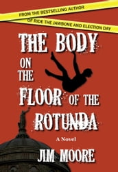 The Body on the Floor of the Rotunda