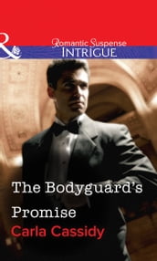 The Bodyguard s Promise (Mills & Boon Intrigue)