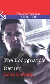 The Bodyguard s Return (Mills & Boon Intrigue)