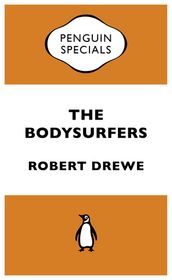 The Bodysurfers: Penguin Special