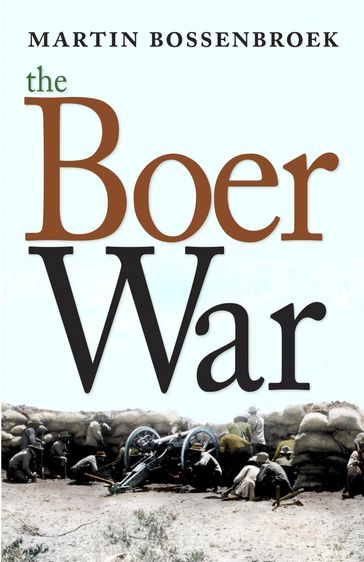The Boer War - Martin Bossenbroek