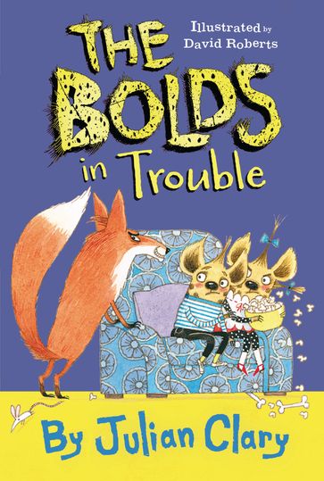 The Bolds in Trouble - Julian Clary - David Roberts
