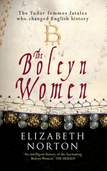 The Boleyn Women - Elizabeth Norton