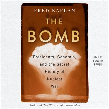 The Bomb - Fred Kaplan