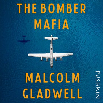 The Bomber Mafia - Malcolm Gladwell