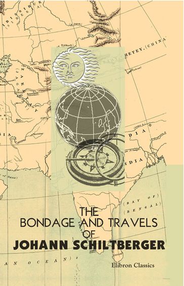 The Bondage and Travels of Johann Schiltberger - J. Buchan Telfer - Johannes (Johann) Schiltberger - Karl Friedrich Neumann
