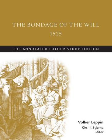 The Bondage of the Will, 1525 - Martin Luther