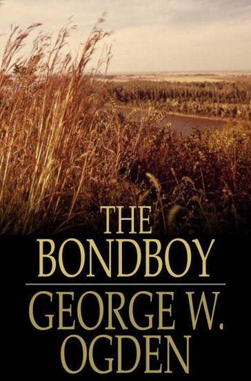 The Bondboy - George W. Ogden