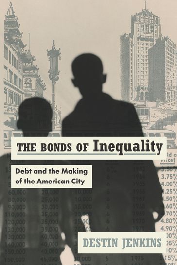 The Bonds of Inequality - Destin Jenkins