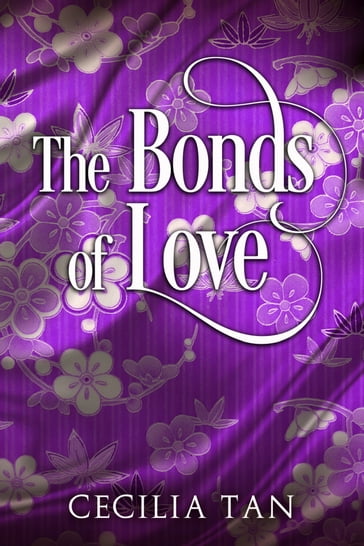 The Bonds of Love - Cecilia Tan