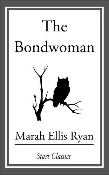 The Bondwoman - Marah Ellis Ryan