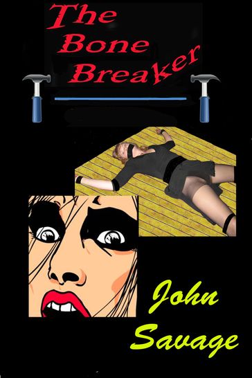 The Bone Breaker - John Savage