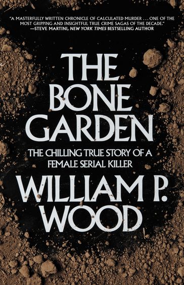 The Bone Garden - William P. Wood