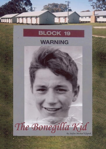 The Bonegilla Kid - Stefan Michael Klepiak