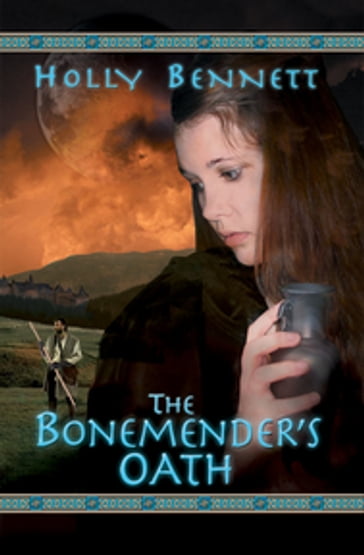 The Bonemender's Oath - Holly Bennett