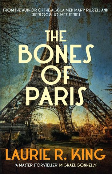 The Bones of Paris - Laurie R. King