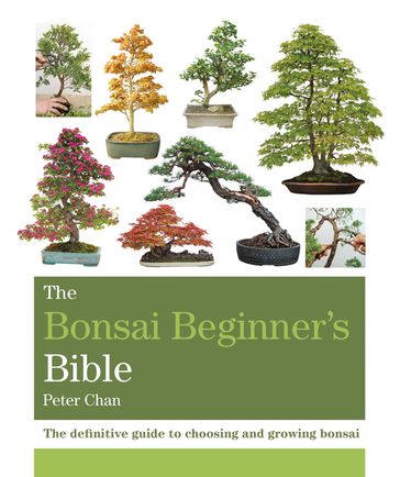 The Bonsai Bible - Peter Chan