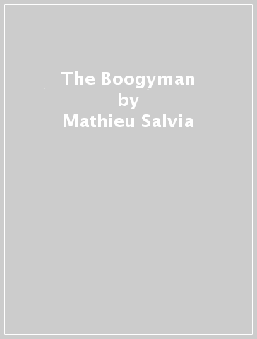 The Boogyman - Mathieu Salvia