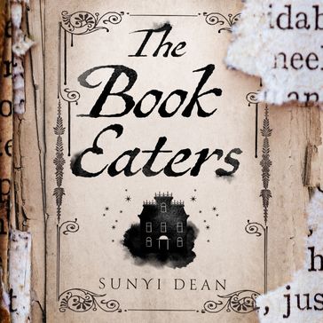 The Book Eaters: The SUNDAY TIMES bestselling gothic fantasy horror, perfect for Halloween - Sunyi Dean
