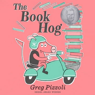 The Book Hog - Greg Pizzoli