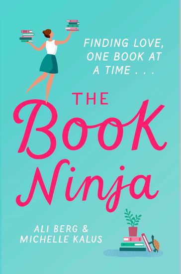 The Book Ninja - Ali Berg - Michelle Kalus