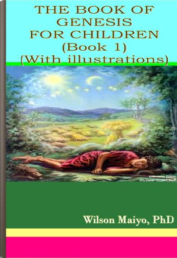 The Book Of Genesis for Children (Book 1) - Will Anthony Jr