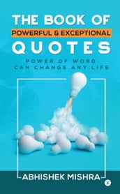 The Book Of Powerful & Exceptional Quotes