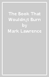The Book That Wouldn¿t Burn
