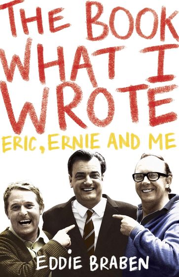 The Book What I Wrote - Eddie Braben