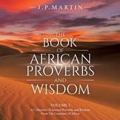 The Book of African Proverbs and Wisdom