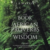 The Book of African Proverbs and Wisdom