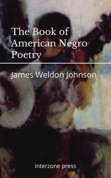 The Book of American Negro Poetry - James Weldon Johnson