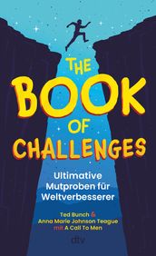 The Book of Challenges  Ultimative Mutproben für Weltverbesserer