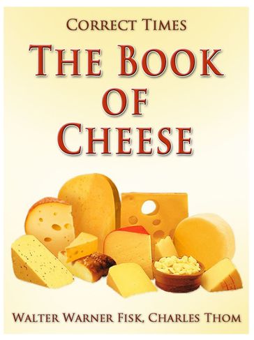 The Book of Cheese - Charles Thom - Walter Warner Fisk