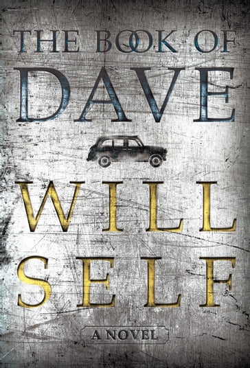 The Book of Dave - Will Self