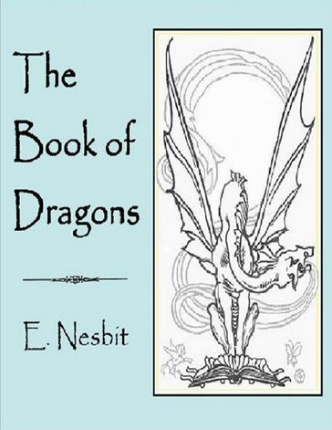 The Book of Dragons - E. Nesbit