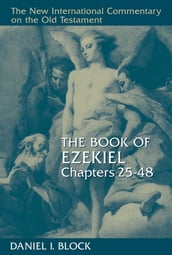 The Book of Ezekiel, Chapters 2548