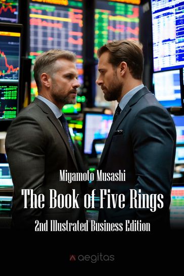 The Book of Five Rings. 2nd Illustrated Business Edition. - Musashi Miyamoto